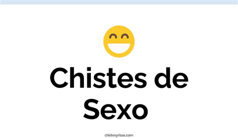 chistes de sexo|65+ Chistes de Sexo Muy Graciosos